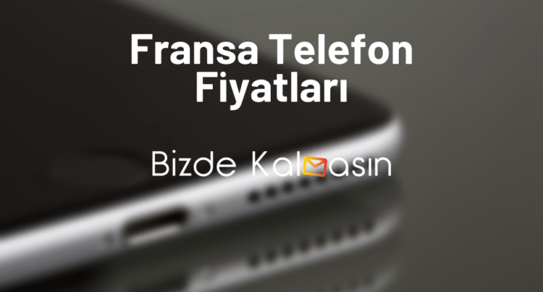 Fransa Telefon Fiyatları