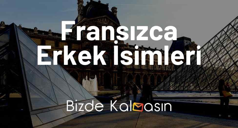 Fransızca Erkek İsimleri