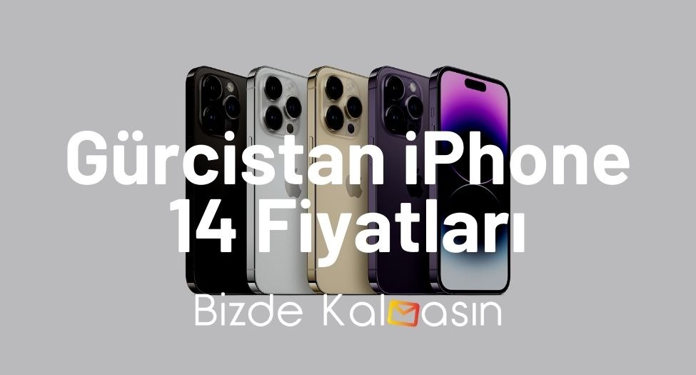 Gürcistan iPhone 14 Fiyatları