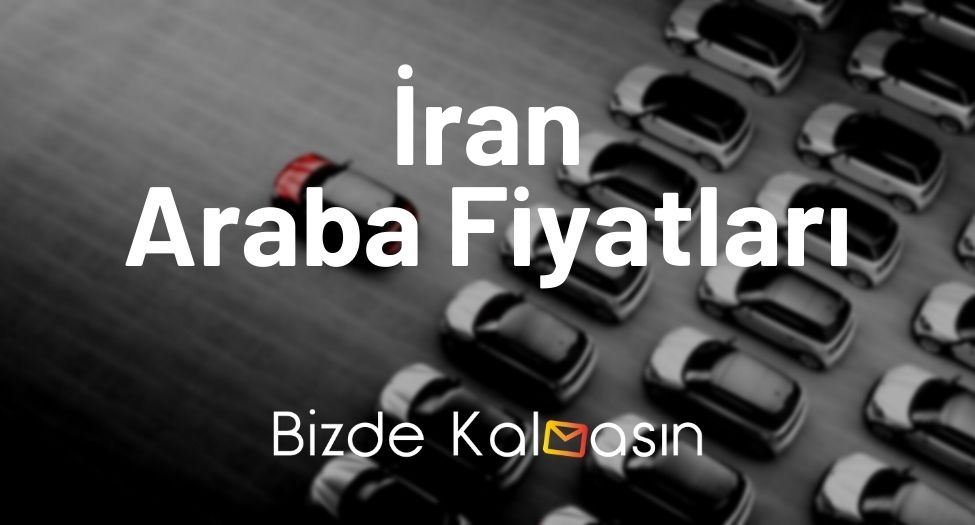 İran Araba Fiyatları