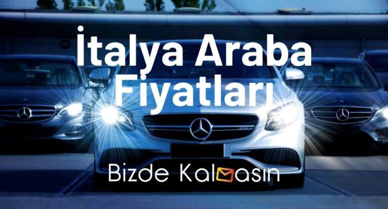 İtalya Araba Fiyatları