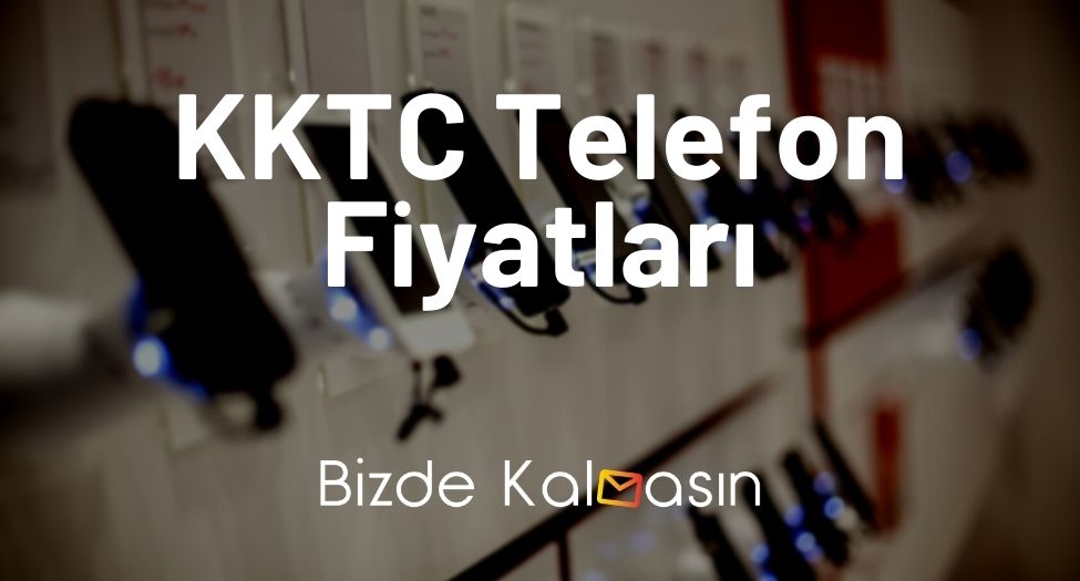 KKTC Telefon Fiyatları