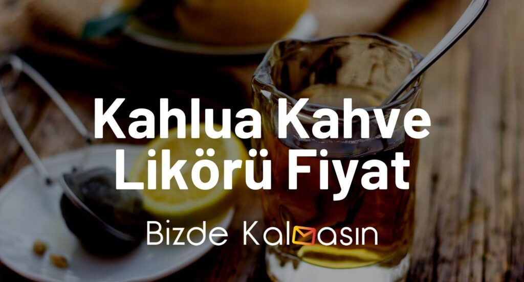 Kahlua Kahve Likörü Fiyat