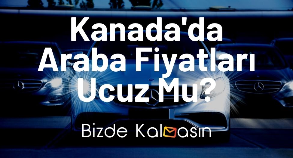 Kanada'da Araba Fiyatları