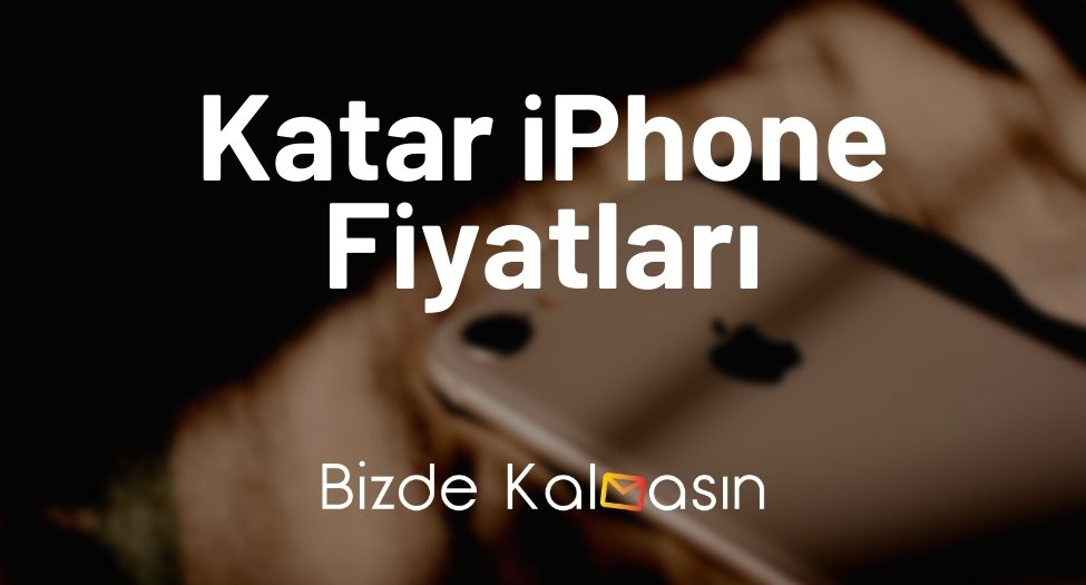 Katar iPhone Fiyatları