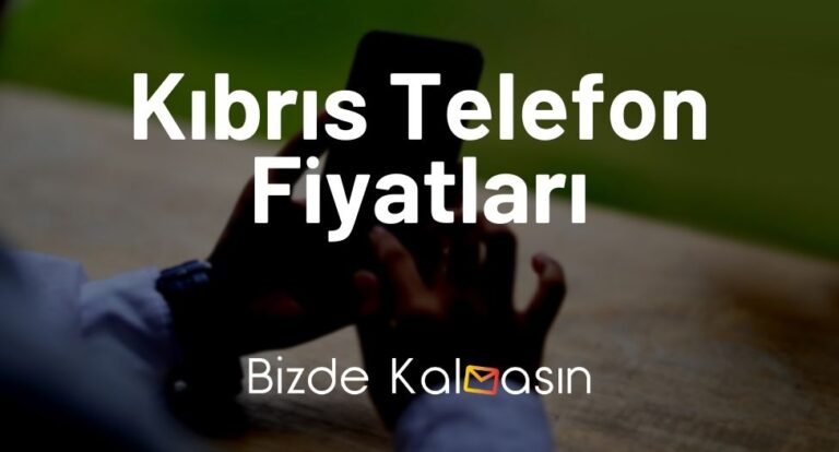 Kıbrıs Telefon Fiyatları 2023 – KKTC iPhone Fiyatları – Güncel!