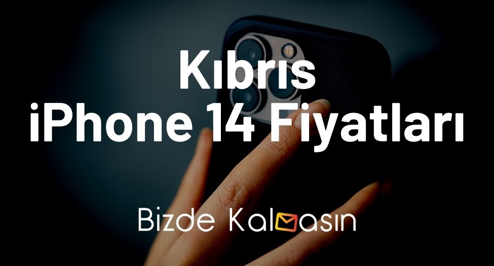 Kıbrıs iPhone 14 Fiyatları