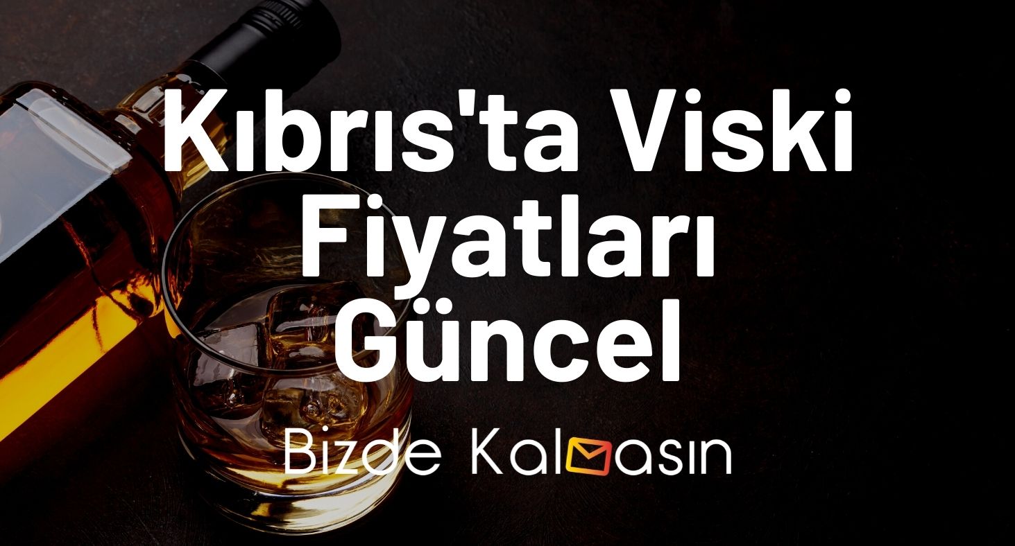 k-br-s-viski-fiyatlar-bizde-kalmas-n