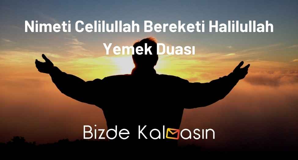Nimeti Celilullah Bereketi Halilullah Yemek Duası