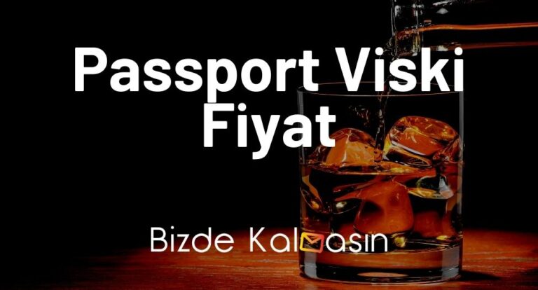 Passport Viski Fiyat – Passport Viski Fiyatları 2023 – Zamlı Fiyatlar!