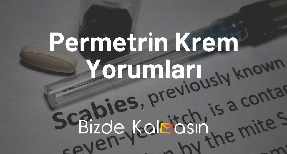 Permetrin Krem Yorumları