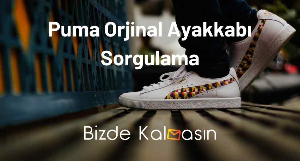 Puma Orjinal Ayakkabı Sorgulama