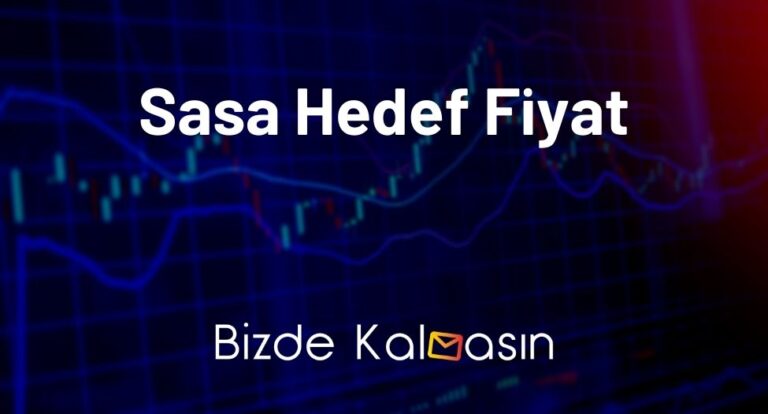 Sasa Hedef Fiyat 2024 – Sasa Temettü 2024 – Güncel Hisse!