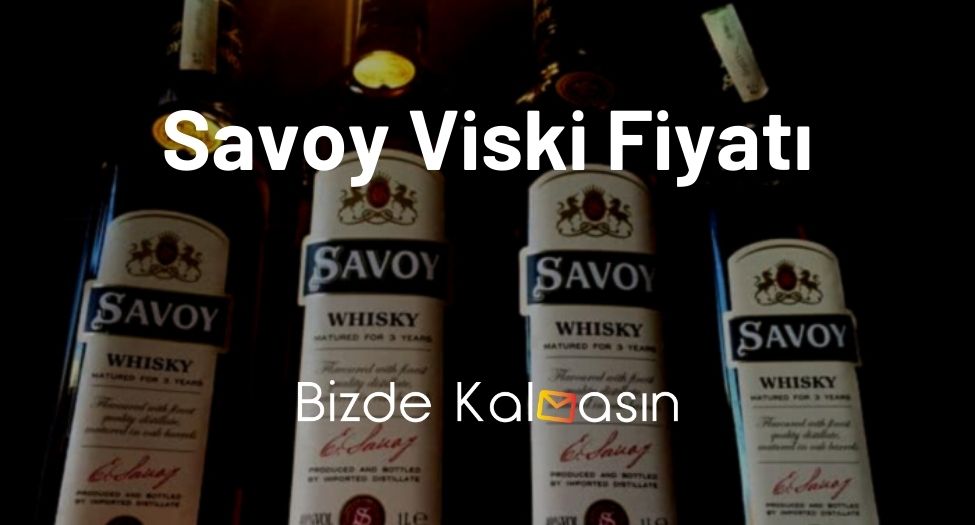 Savoy Viski Fiyatı