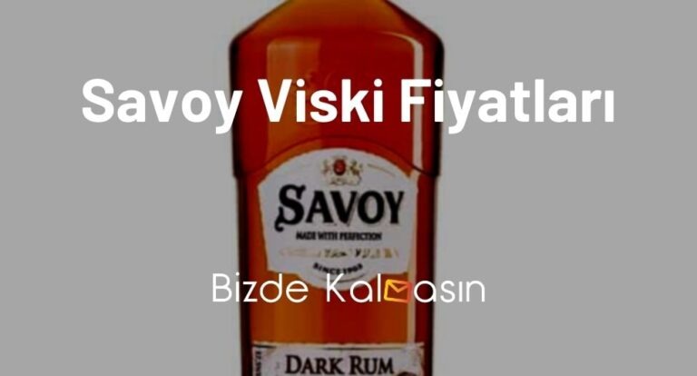 Savoy Viski Fiyatları 2023 – Şavoy Viski Fiyat – Güncel!