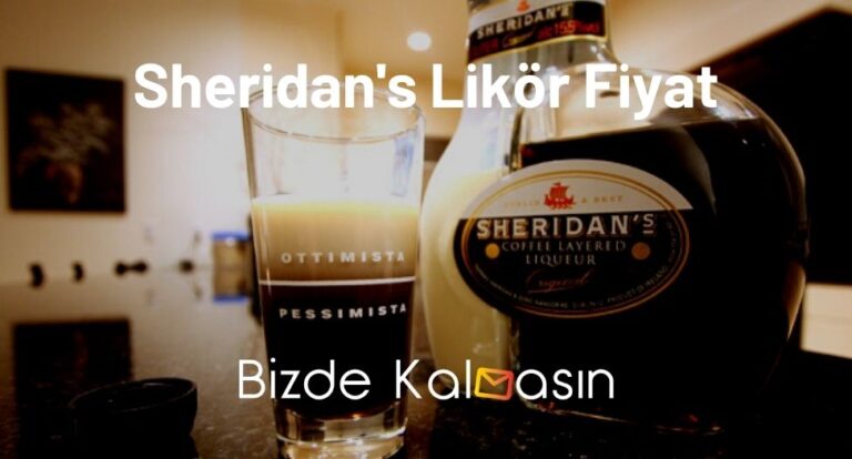 Sheridan’s Likör Fiyat 2023 – Sheridans’s Hakkında Her Şey!