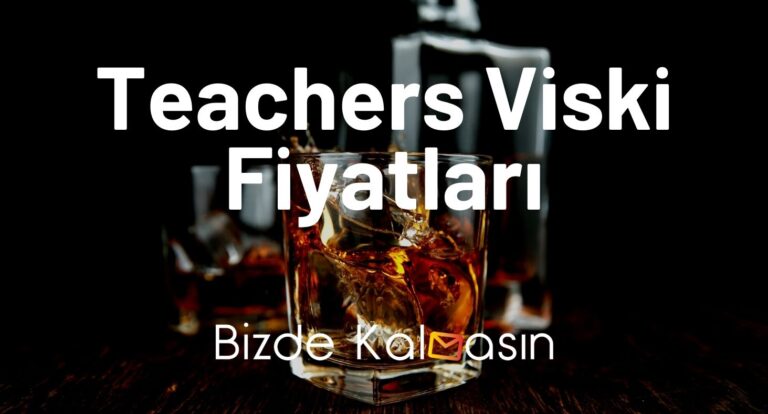 Teachers Viski Fiyatları