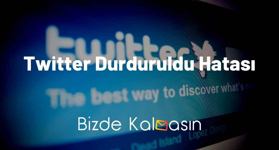 Twitter Durduruldu Hatası