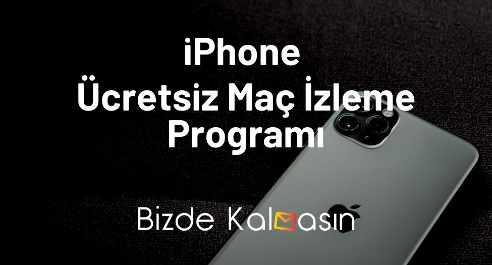 iPhone Ücretsiz Maç İzleme Programı