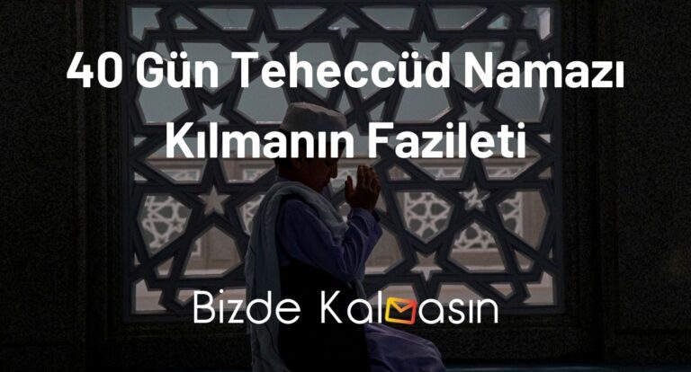 40 Gün Teheccüd Namazı Kılmanın Fazileti