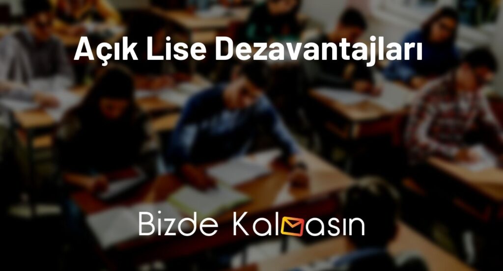 Açık Lise Dezavantajları