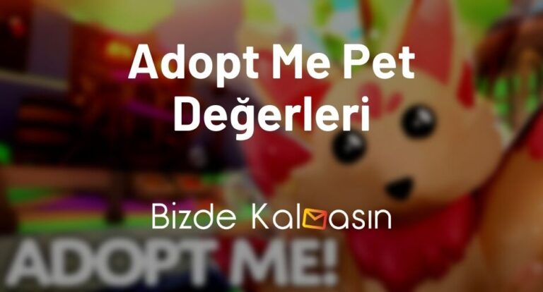 Adopt Me Pet Değerleri