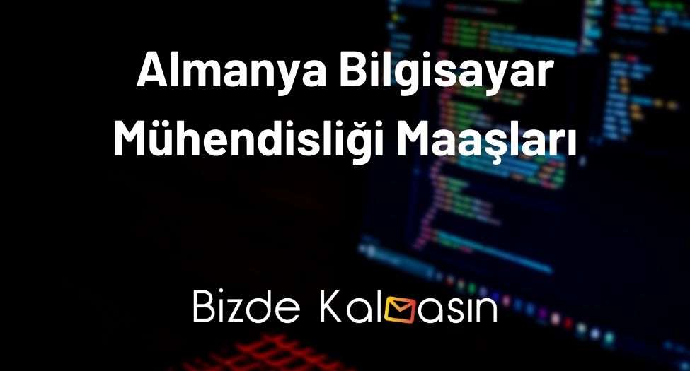 Almanya Bilgisayar Mühendisliği Maaşları