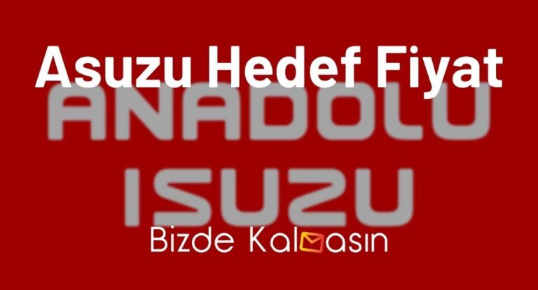 Asuzu Hedef Fiyat 2024 – Asuzu Temettü Tahmini 2024 – Güncel!