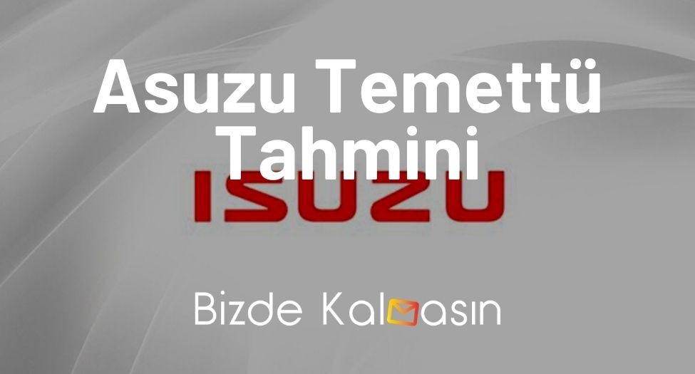 Asuzu Temettü Tahmini