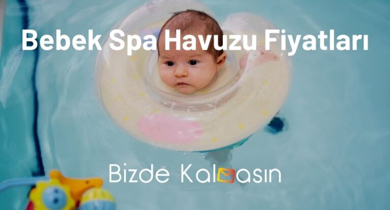 Bebek Spa Havuzu Fiyatları 2023 – Bebek Spa Jakuzi Fiyatları