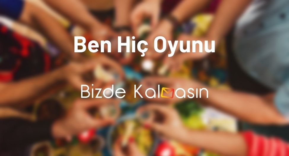 Ben Hiç Oyunu