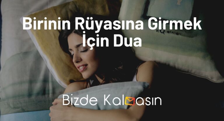 Birinin Rüyasına Girmek İçin Dua