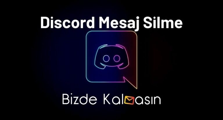 Discord Mesaj Silme – En Kolay Discord Sohbet Silme Yöntemleri