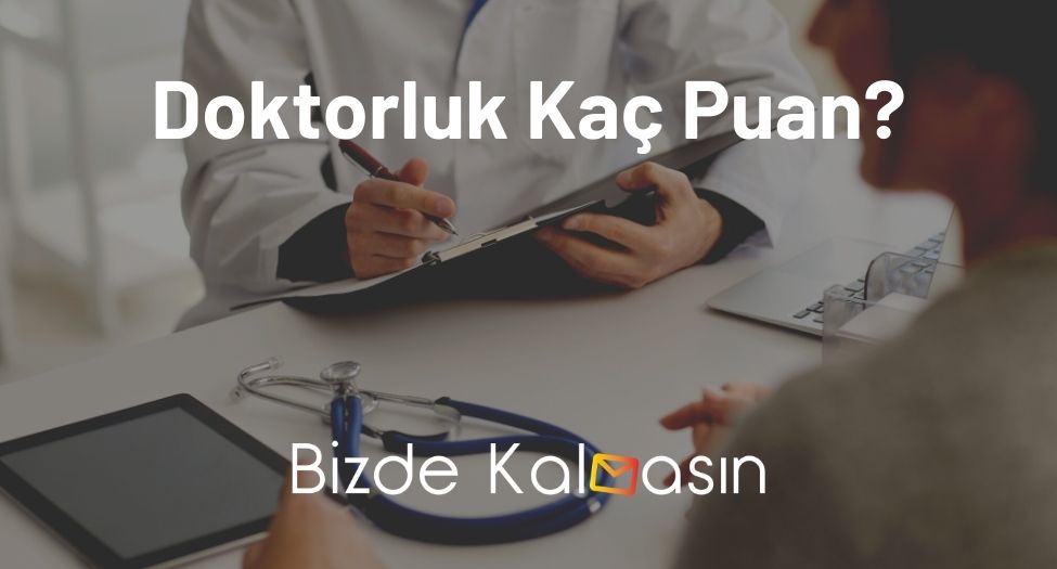 Doktorluk Kaç Puan