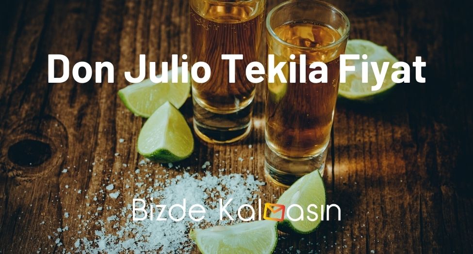 Don Julio Tekila Fiyat
