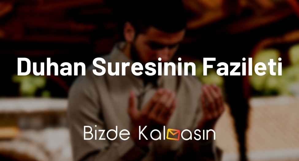 Duhan Suresinin Fazileti