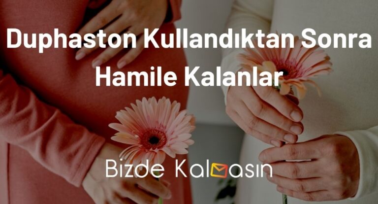 Duphaston Kullandıktan Sonra Hamile Kalanlar