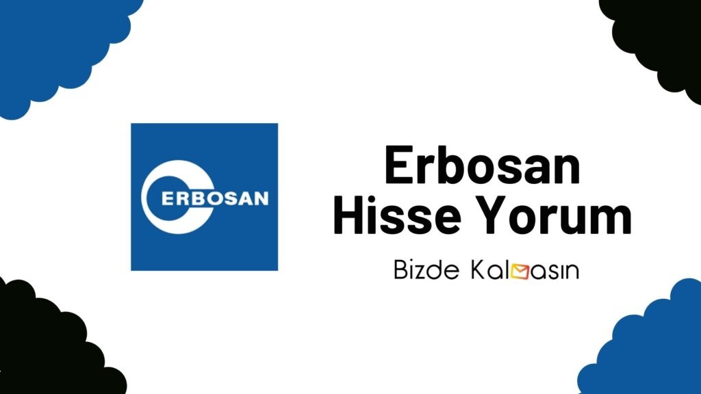 Erbosan Hisse Yorum