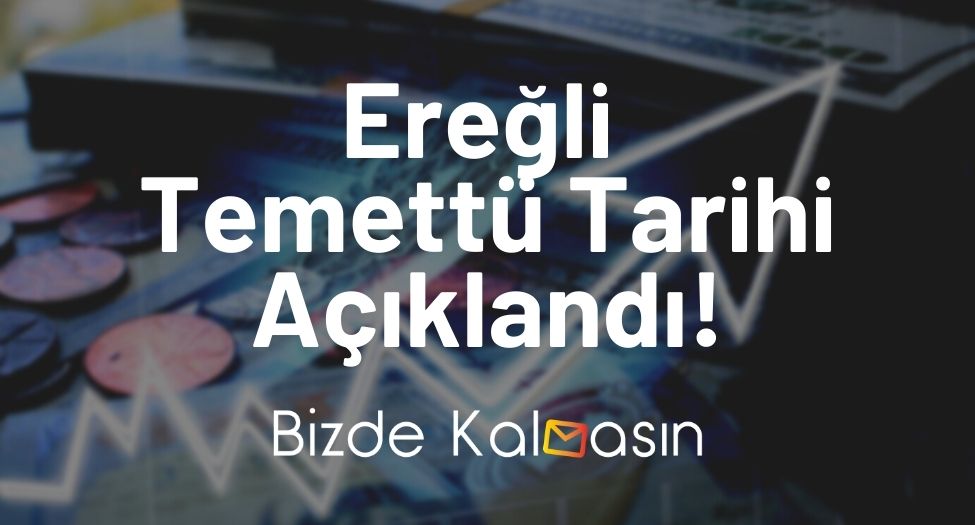 Ereğli Temettü Tarihi