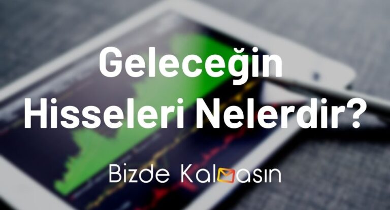 Geleceğin Hisseleri