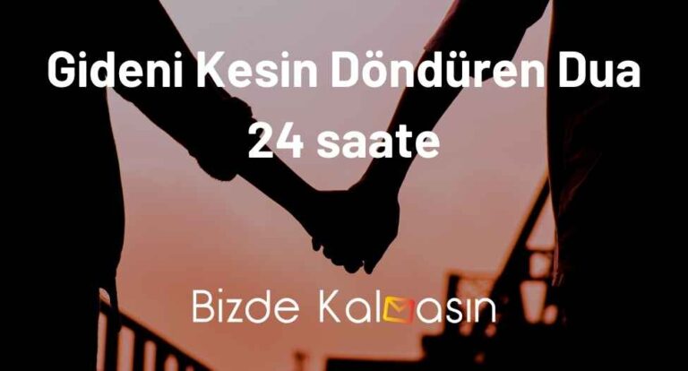 Gideni Kesin Döndüren Dua 24 Saate – Çevirgel Duası