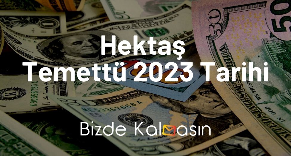 Hektaş Temettü 2023