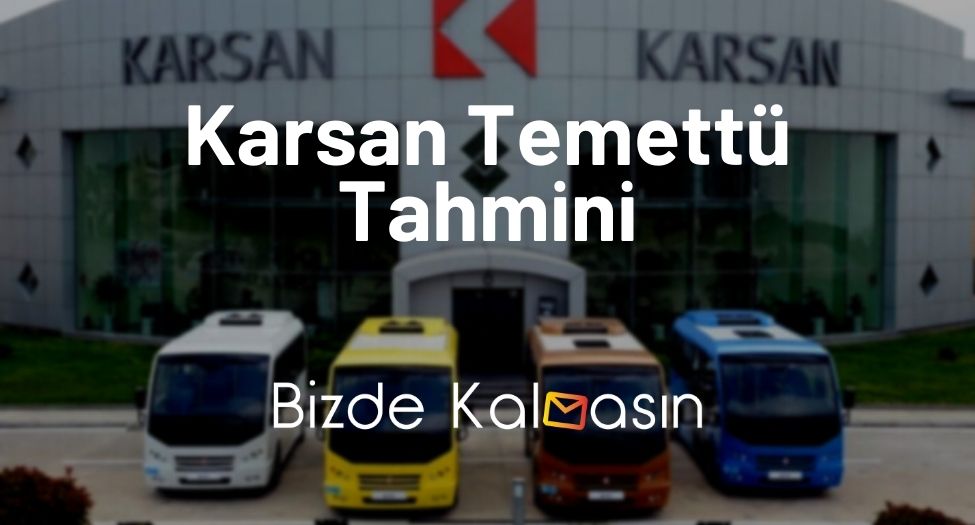 Karsan Temettü Tahmini