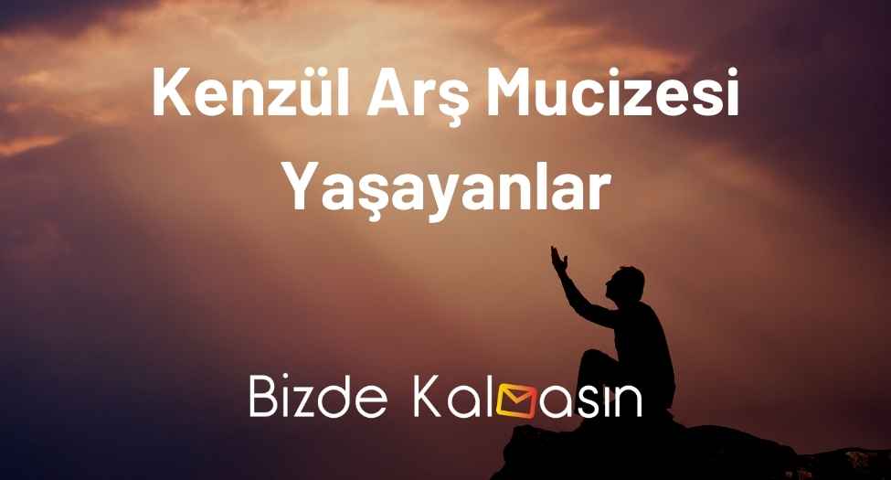 Kenzül Arş Mucizesi Yaşayanlar - Faziletleri, Türkçe Okunuşu Kenzül Arş Mucizesi Yaşayanlar