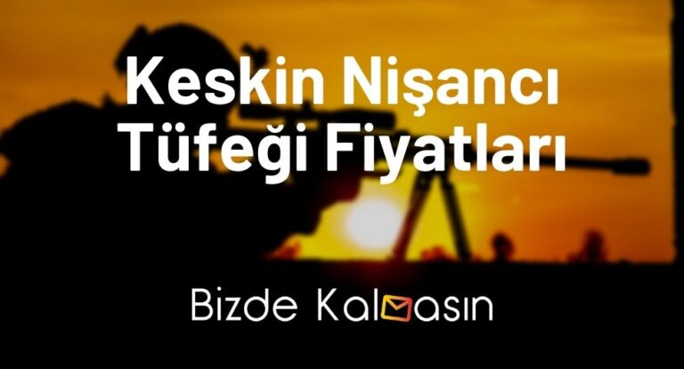 Keskin Nişancı Tüfeği Fiyatları 2023 – Gerçek Sniper Fiyatları