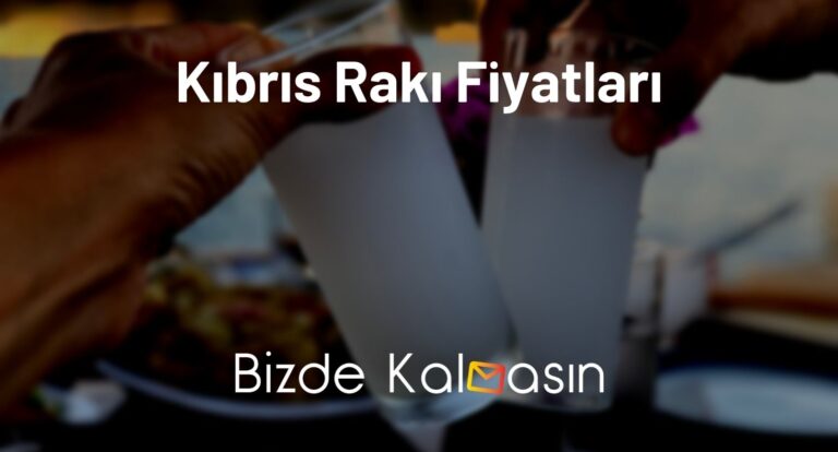 Kıbrıs Rakı Fiyatları