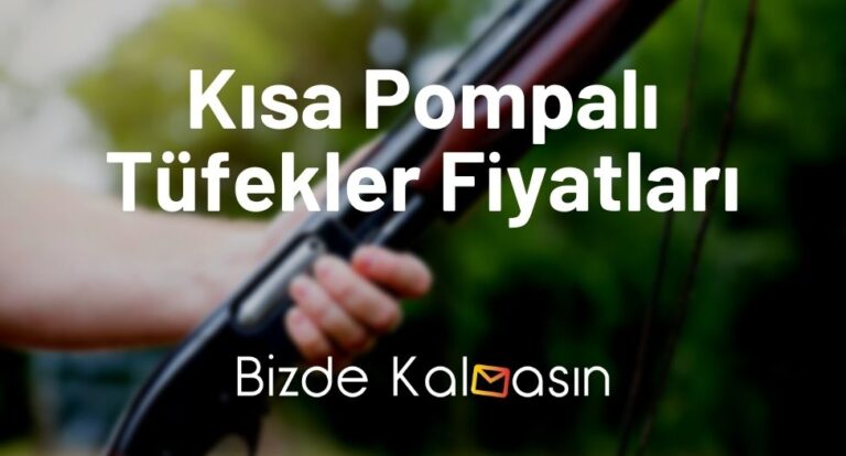 Kısa Pompalı Tüfekler Fiyatları 2023 – 4 + 1 Magnum Kısa Fiyat