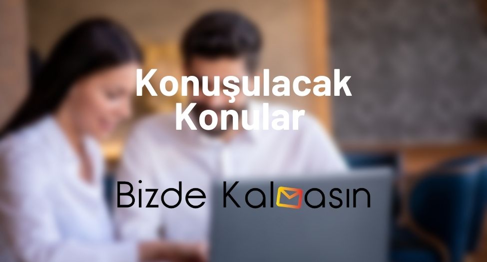 Konuşulacak Konular