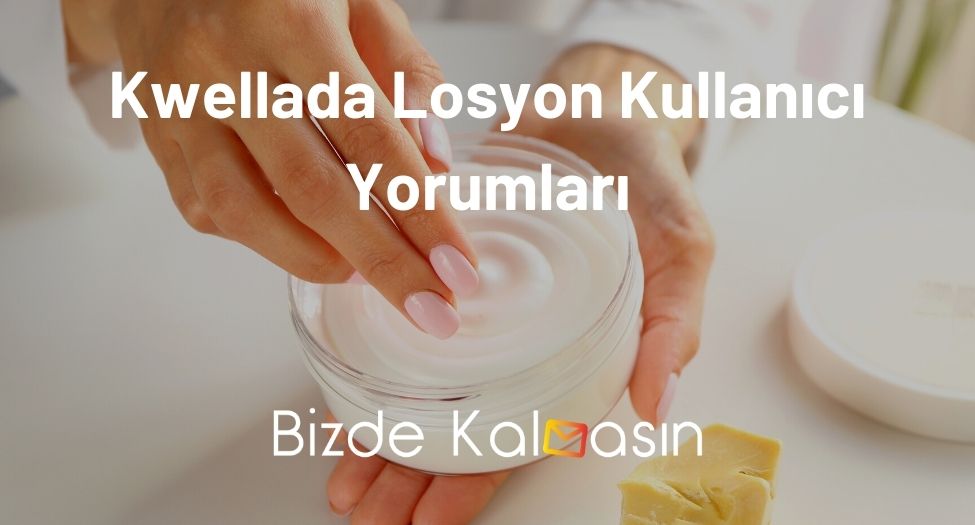 Kwellada Losyon Kullanıcı Yorumları