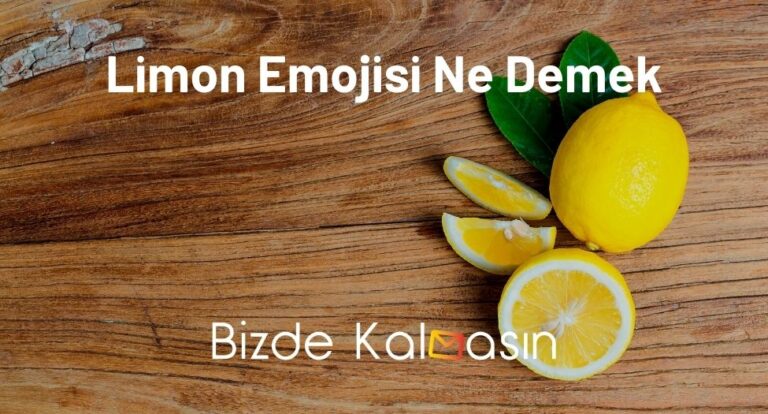 Limon Emojisi Ne Demek